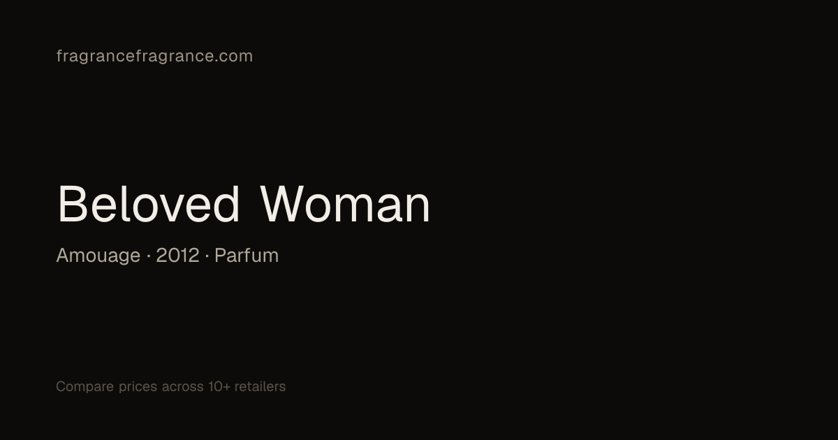 Beloved Woman by Amouage: Notes, Prices & Where to Buy | Fragrance ...