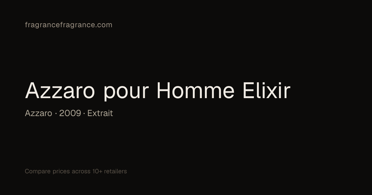 Azzaro pour Homme Elixir Extrait by Azzaro | Fragrance Fragrance