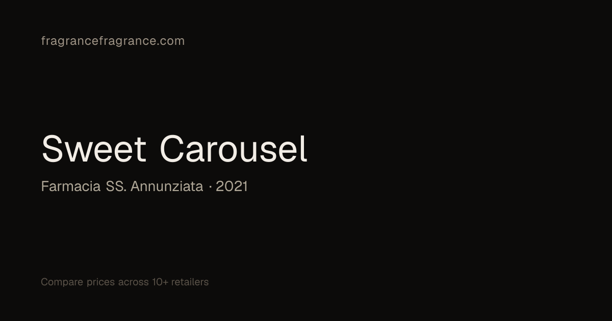 Sweet Carousel by Farmacia SS. Annunziata | Fragrance Fragrance