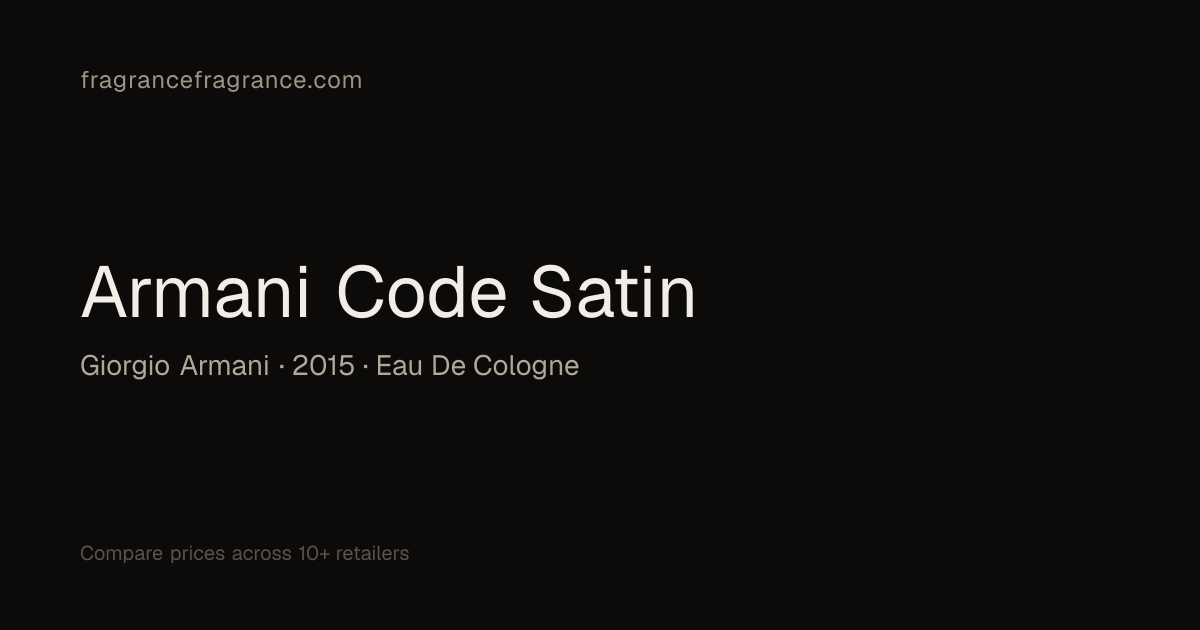 Armani Code Satin by Giorgio Armani: Notes, Accords & Similar Scents ...