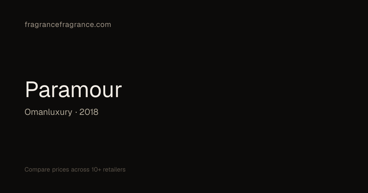 Paramour by Omanluxury | Fragrance Fragrance