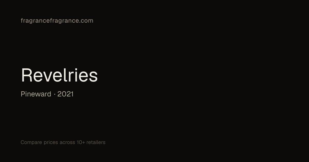 Revelries by Pineward | Fragrance Fragrance