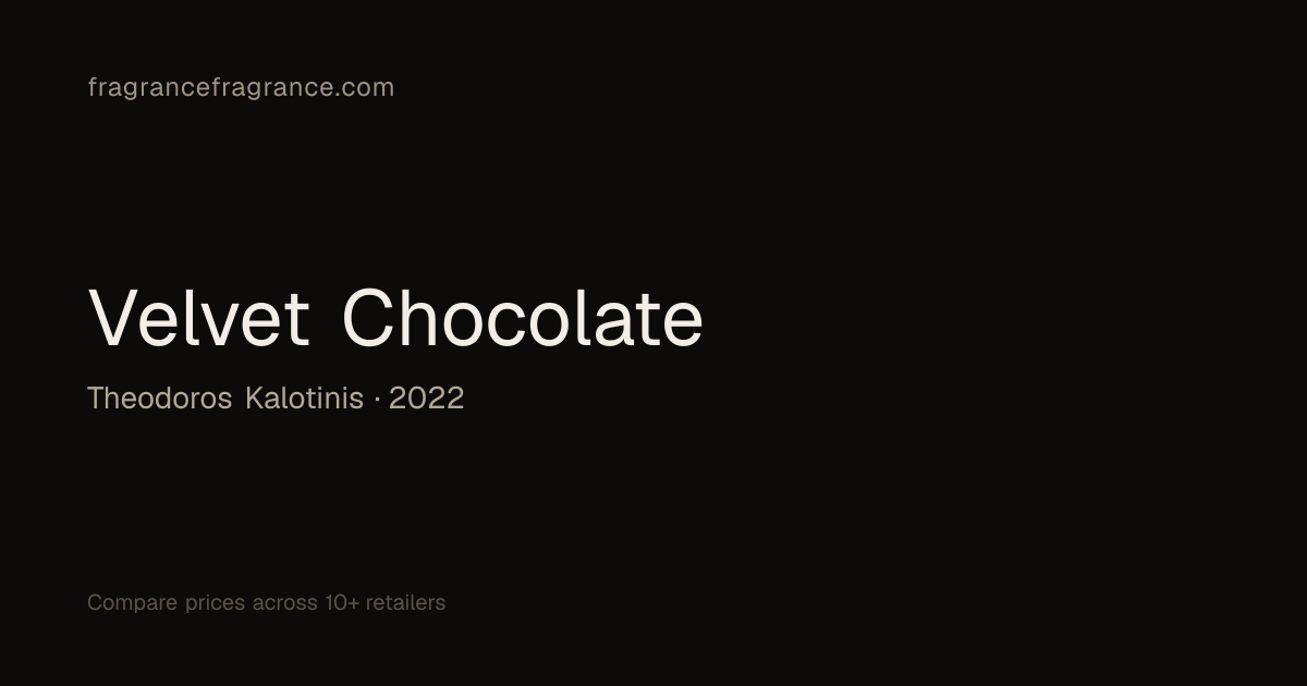 Velvet Chocolate by Theodoros Kalotinis | Fragrance Fragrance